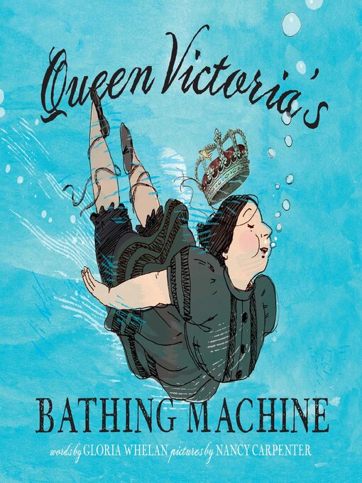 Title details for Queen Victoria's Bathing Machine by Gloria Whelan - Available